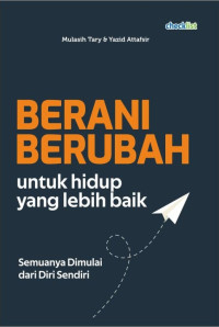 Image of BERANI BERUBAH UNTUK HIDUP YANG LEBIH BAIK
