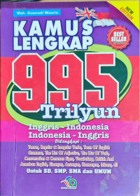 Image of KAMUS LENGKAP 995 TRILYUN : Inggris - Indonesia / Indonesia - Inggris