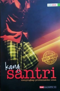 Image of KANG SANTRI : Menyingkap Problematika Umat